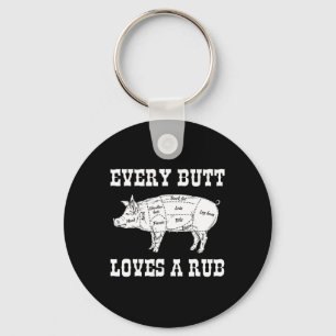 Every Butt Loves Rub Grilling Bbq Smoker Gift Dad Keychain