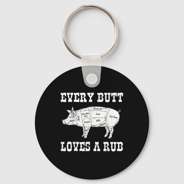 Every Butt Loves Rub Grilling Bbq Smoker Gift Dad  Keychain (Front)