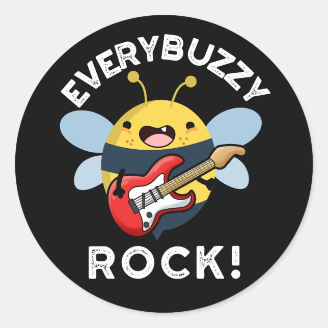 Every Buzzy Rock Funny Music Bee Pun Dark BG Classic Round Sticker (Front)