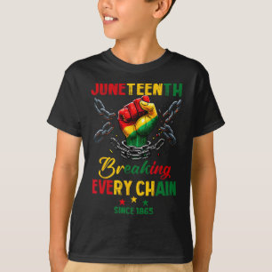 Every Chain Since 1865 Women Men Juneteenth Freedo T-Shirt