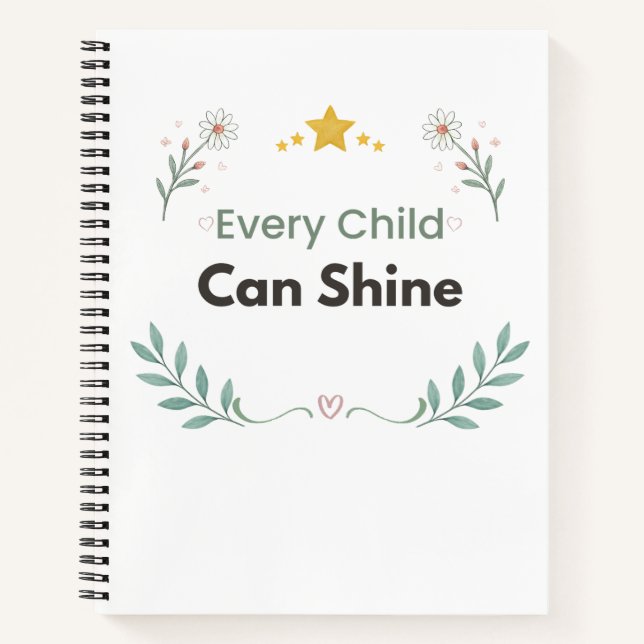 Every Child Can Shine Teacher Floral Notebook (Front)