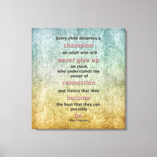 Every Child Deserves A Champion Canvas Print