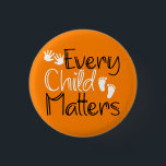 Every Child Matters, Orange Orange Day 1 Inch Round Button<br><div class="desc">Every Child Matters Design for Orange Day</div>