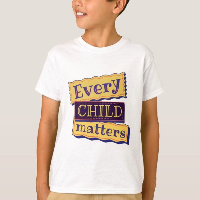 Every Child Matters Quote T-Shirt (Front)