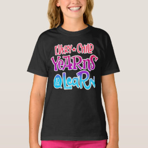 Every Child Yearns To Learn Back to School T-Shirt