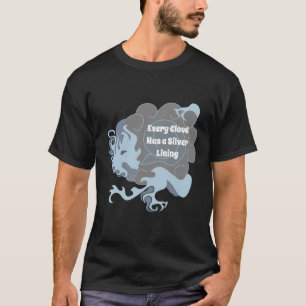 Every Cloud has a Silver Lining Chinese Dragon T-Shirt