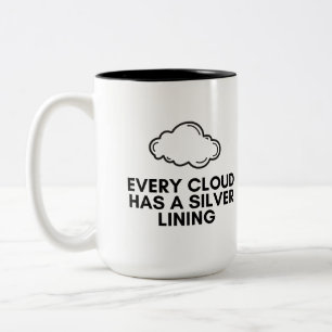 Every cloud has a silver lining Two-Tone coffee mug