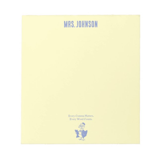 Every Comma Matters Every Word Counts Design Notepad (Front)