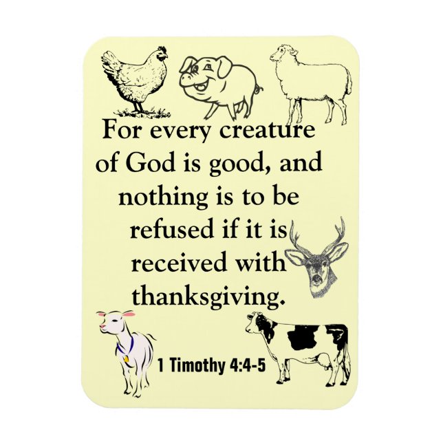 Every Creature of God is good bible quote Magnet (Vertical)