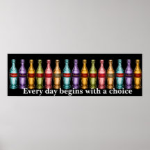 Every day begins with a choice.