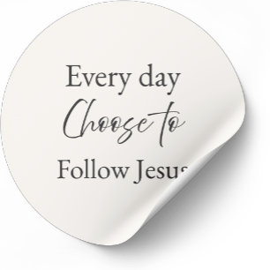 Every Day Choose to Follow Jesus Sticker