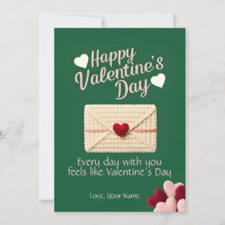 Every Day Feels Like Valentine’s Day Love Card