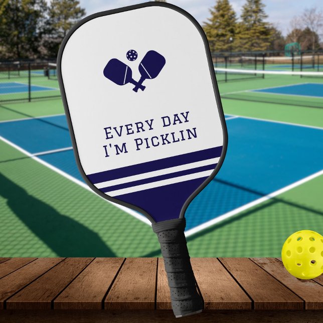 Every day I'm picklin - funny blue Pickleball Paddle (Creator Uploaded)