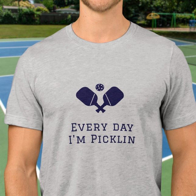 Every day I'm picklin - funny Pickleball Tri-Blend Shirt (Creator Uploaded)