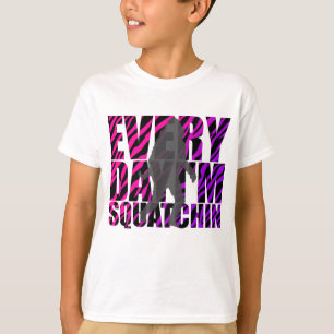 Every Day I'm Squatchin T-Shirt