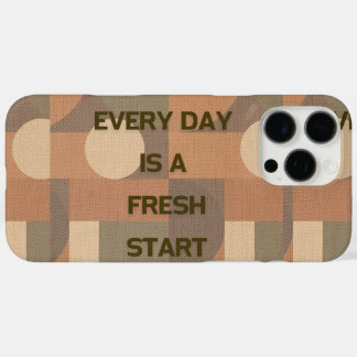 Every day is a fresh start iPhone 16 pro max case