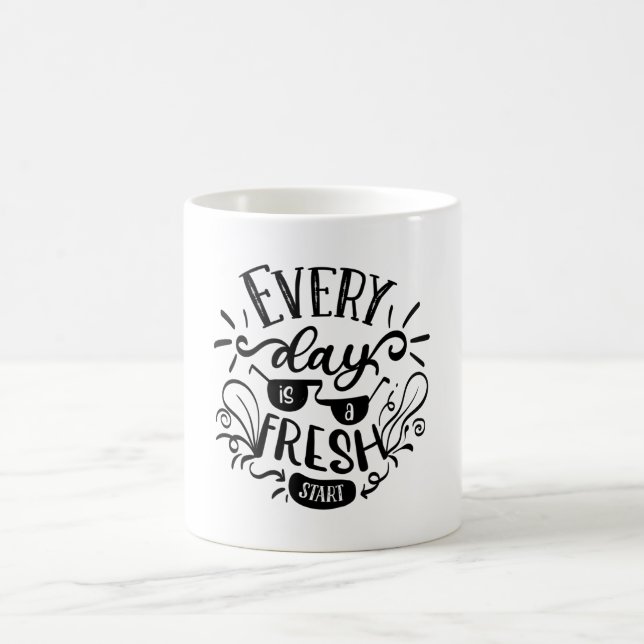 Every Day Is A Fresh Start Motivational Lettering Coffee Mug (Center)