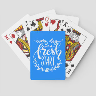 Every Day Is A Fresh Start Playing Cards