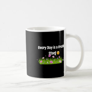 Every Day Is A Fresh Start Sticker  Coffee Mug