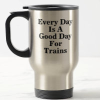 Every Day is a Good Day for Trains, Railroad Fan