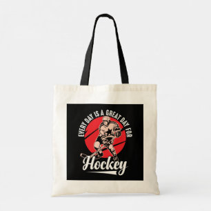 Every Day Is A Great Day For Hockey Tote Bag
