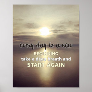 Every day is a new beginning poster