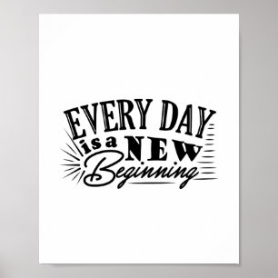 Every day is a new beginning quote design poster
