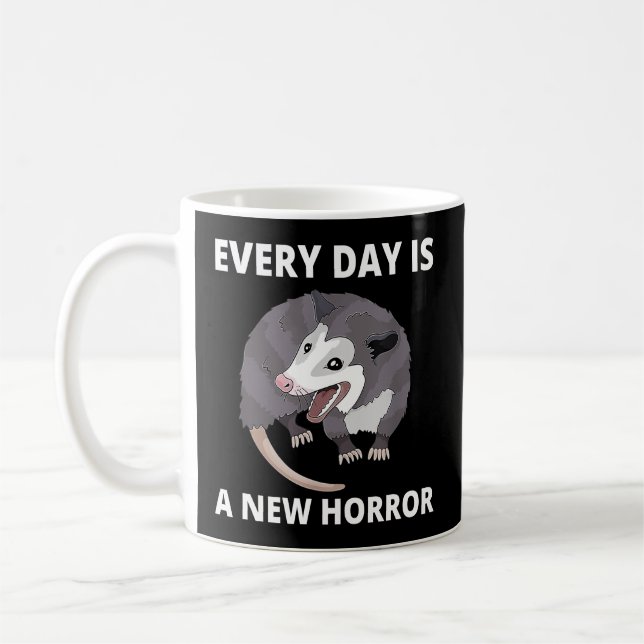 Every Day Is A New Horror Possum Memes Coffee Mug (Left)