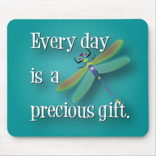 Every day is a precious gift. mouse pad