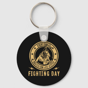 Every day is Brazilian Jiu Jitsu fighting day - Keychain