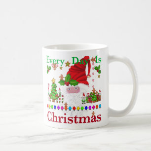 Every Day Is Christmas Coffee Mug