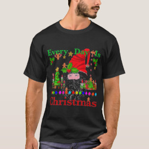 Every Day Is Christmas T Shirt 