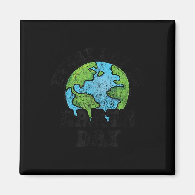 Every Day Is Earth Day _1  Magnet (Front)