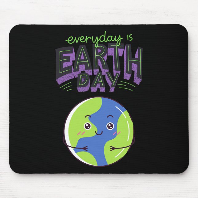 Every Day Is Earth Day 2  Mouse Pad (Front)