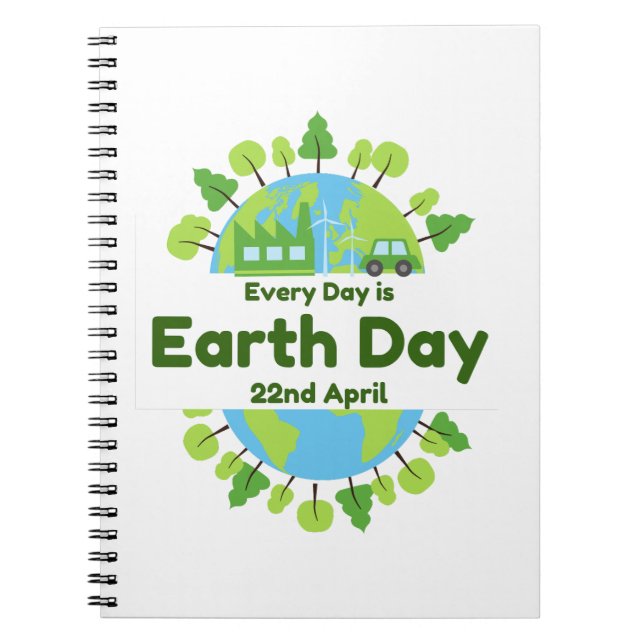 Every Day Is Earth Day | Earth Day Notebook (Front)