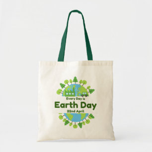 Every Day Is Earth Day   Earth Day Tote Bag