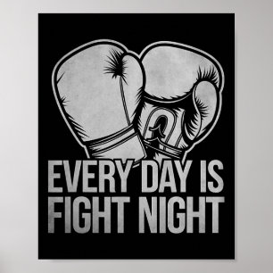 Every Day Is Fight Night Boxer Sports Strength Gym Poster