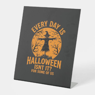 Every Day Is Halloween Scarecrow Witch Design_1 Pedestal Sign