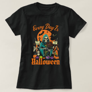 Every Day Is Halloween T-Shirt