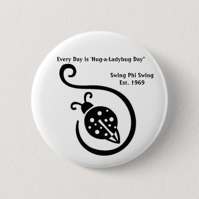 Every Day is 'Hug-a-Ladybug Day" Button (Front)