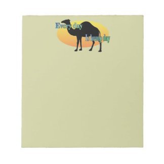 Every Day is Hump Day Notepad