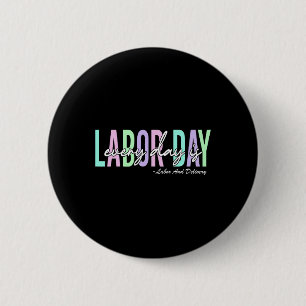 Every Day Is Labour Day Ba 2 Inch Round Button