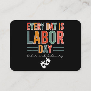 Every Day Is Labour Day T-Shirt Labour And Deliver Business Card