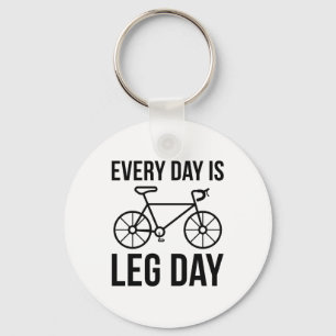 Every Day Is Leg Day Keychain