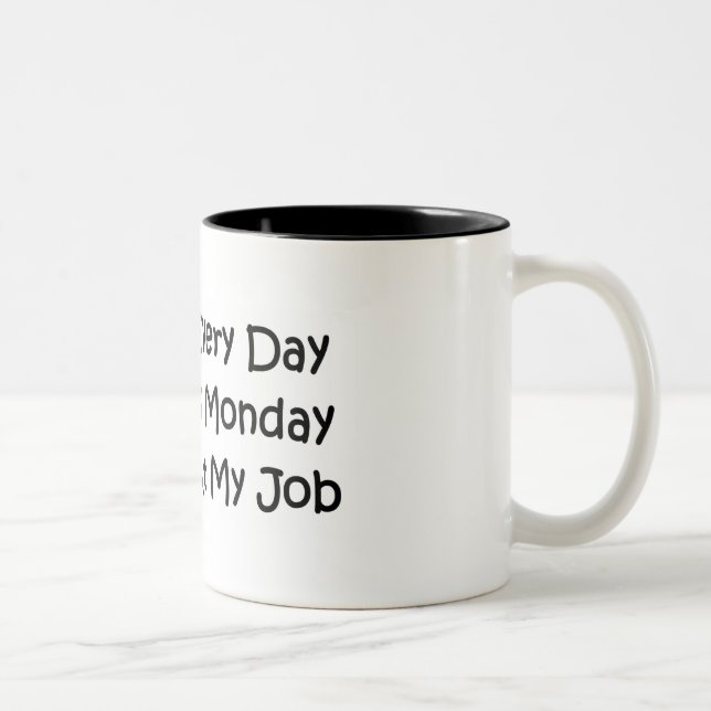 Every Day is Monday Two-Tone Coffee Mug (Right)