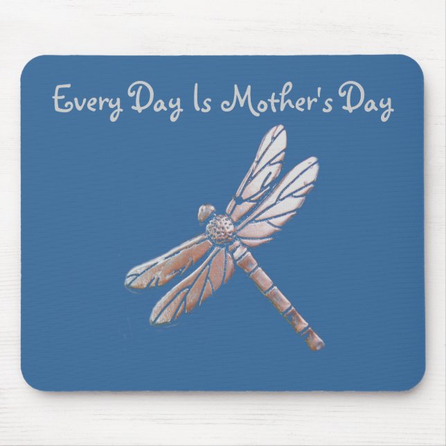Every Day Is Mother's Day, Silver Dragonfly, blue Mouse Pad (Front)