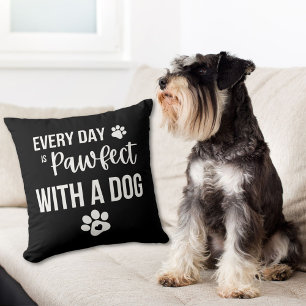 Every Day Is Pawfect With A Dog Throw Pillow