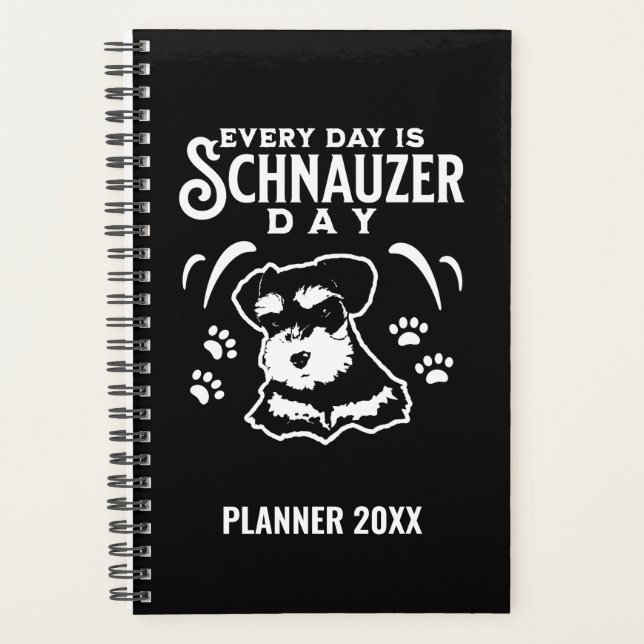 Every Day is Schnauzer Day Planner (Front)