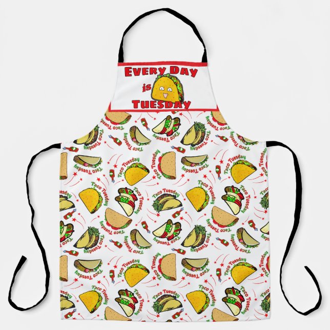 Every day is Taco Tuesday Hard & Soft Tacos White Apron (Front)