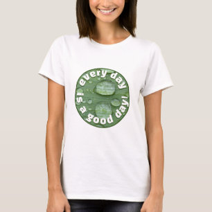 Every Day (light) T-Shirt